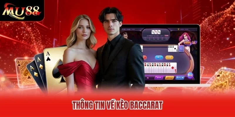 Thông tin về kèo Baccarat Thông tin về kèo Baccarat