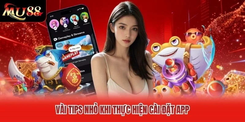 Vài tips nhỏ khi thực hiện cài đặt app
